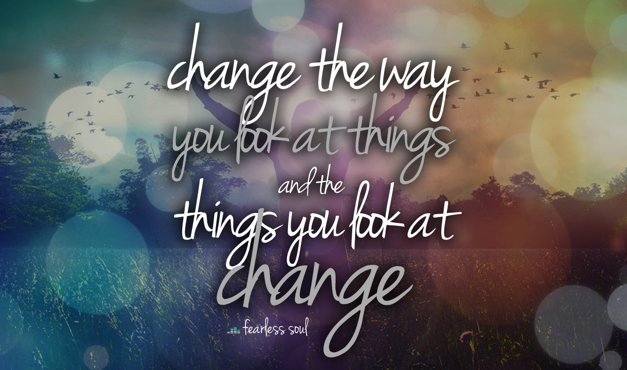 Change The Way You Look At Things – Inspirational Speech by Fearless Soul Ft Eddie Pinero