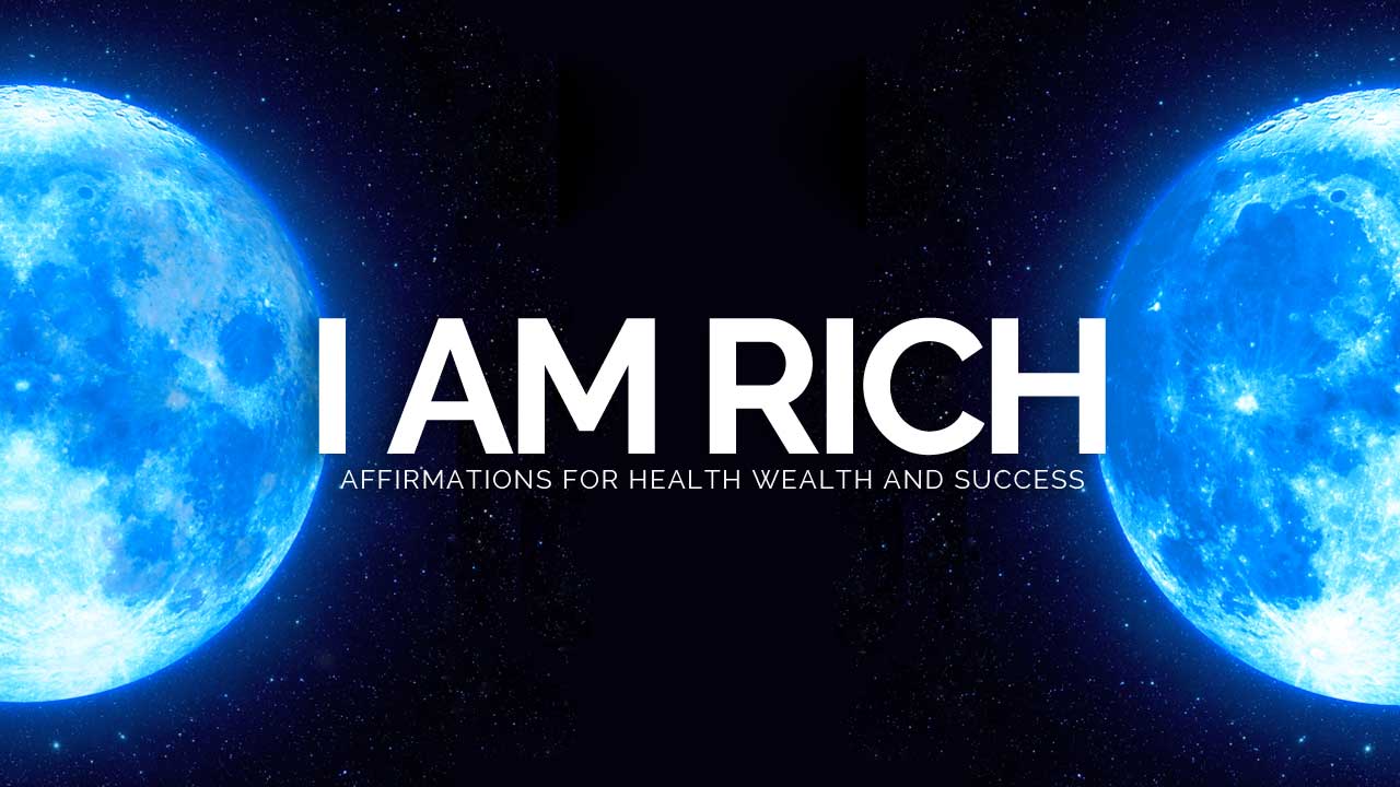 “I AM RICH” Powerful Affirmations for Wealth & Abundance