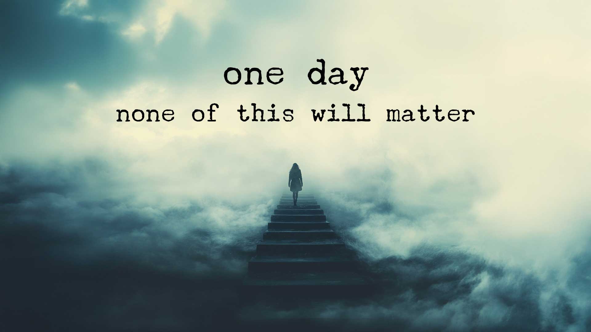 One Day None of This Will Matter (Lyrics) Fearless Soul