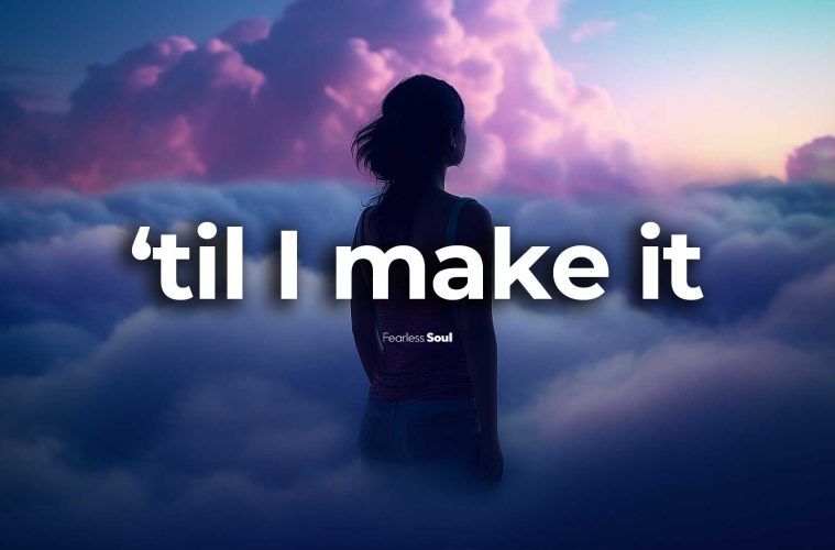 ‘Til I Make It (LYRICS) Fearless Soul Ft. Rachael Schroeder