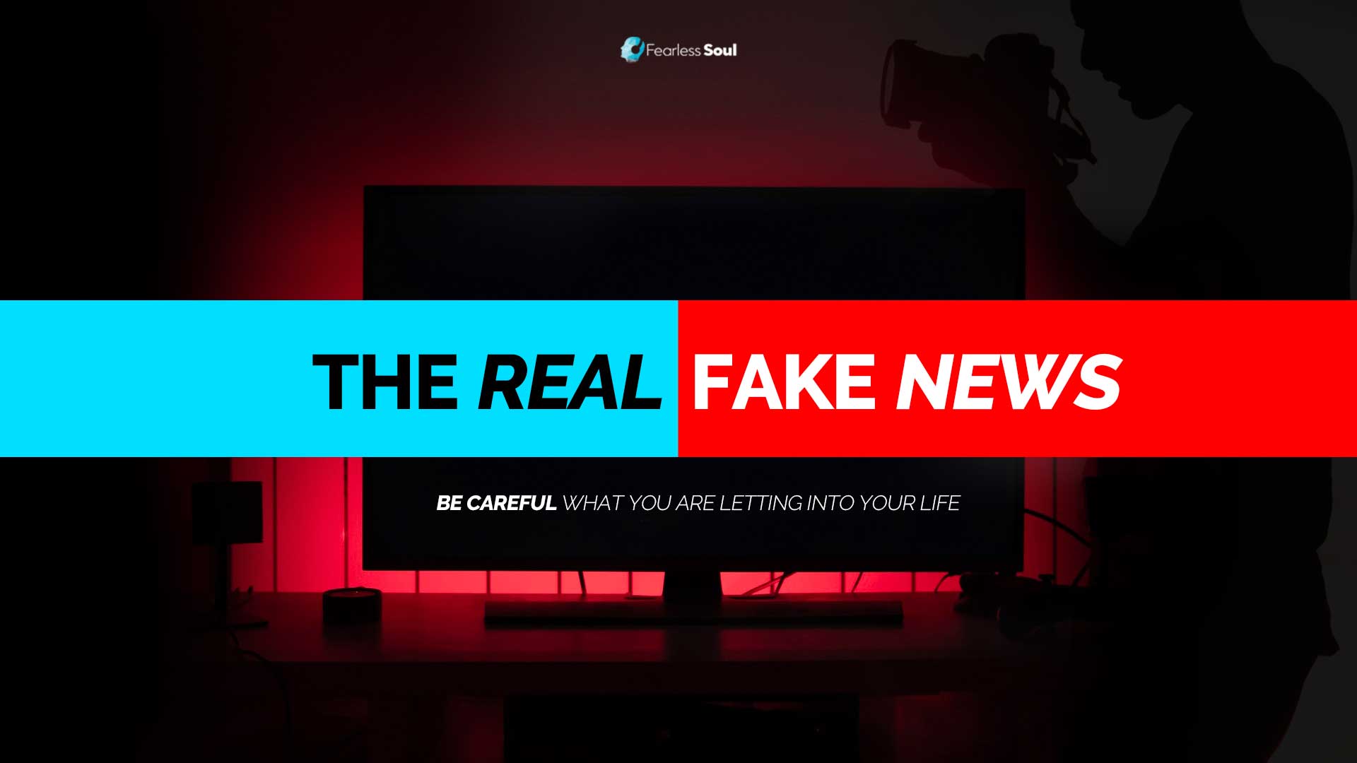 The Real Fake News – Don’t EVER Listen To This Internal Talk