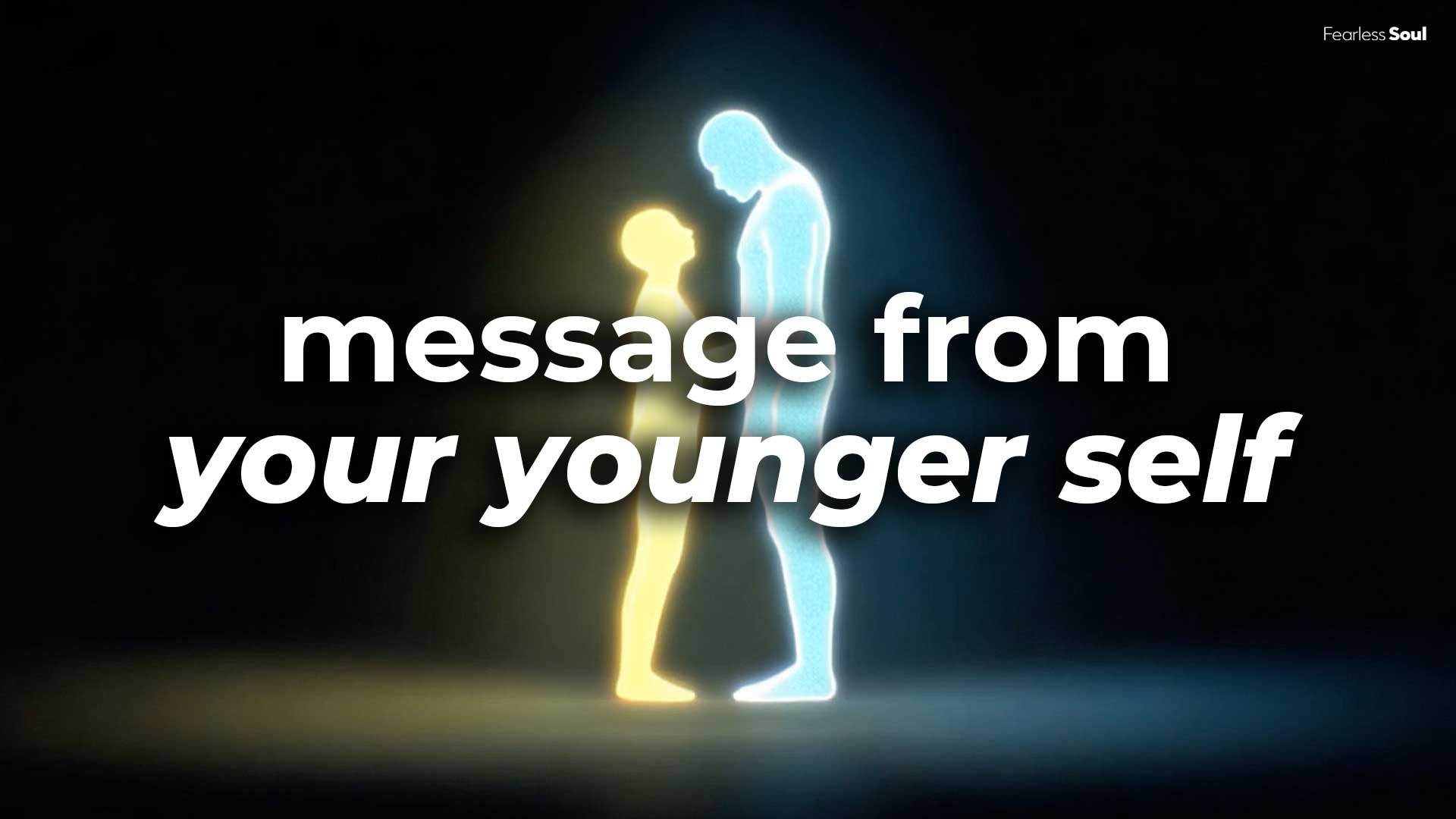 Message From Your Younger Self – Lyrics – Fearless Soul