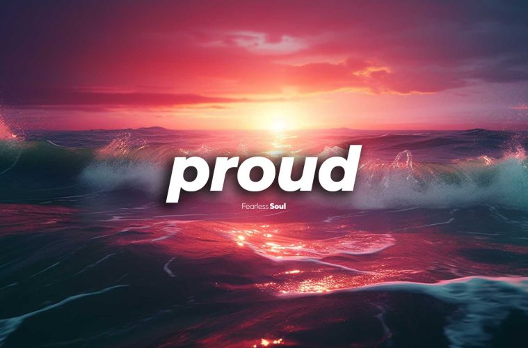 Proud – Fearless Soul – Lyrics