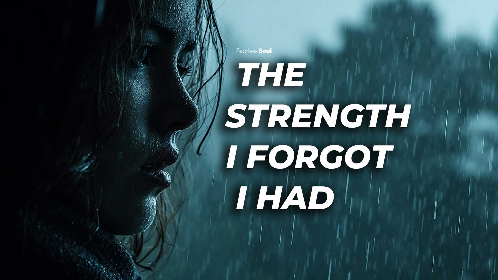 The Strength I Forgot I Had (Lyrics) Fearless Soul