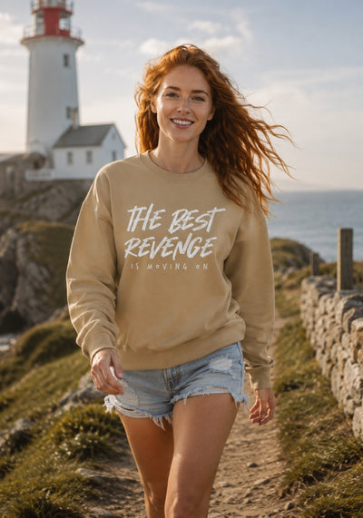 The Best Revenge is Moving On - Unisex Premium Sweatshirt