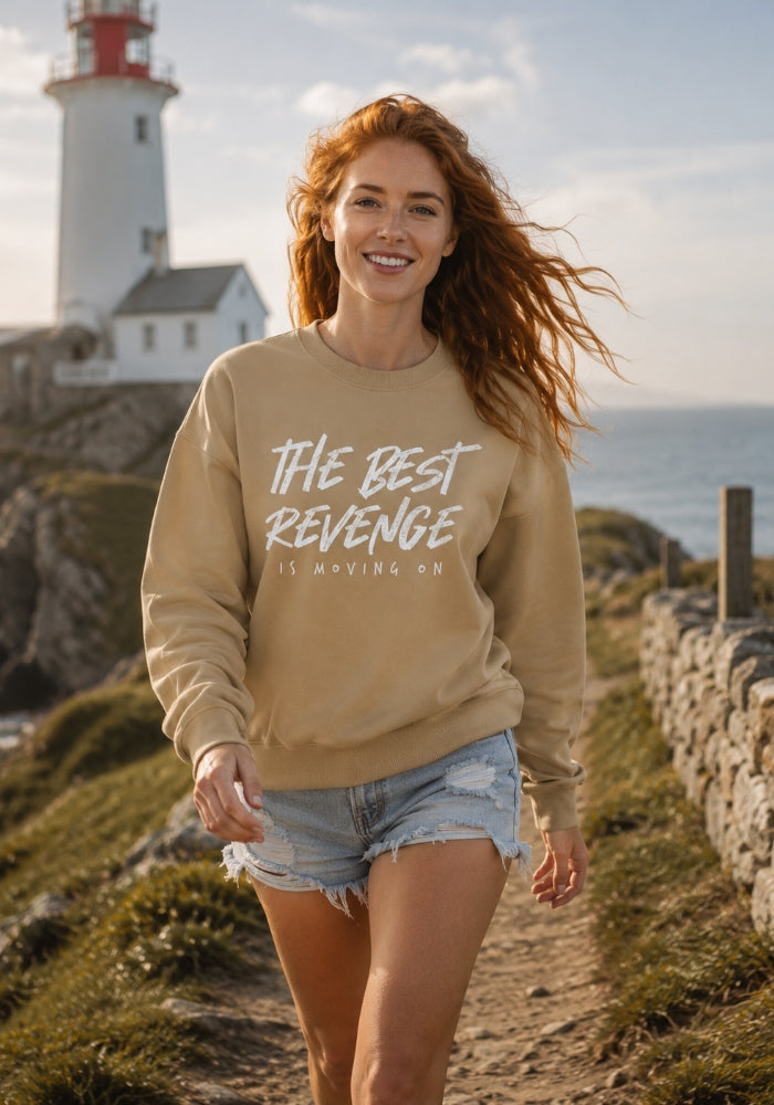 The Best Revenge is Moving On - Unisex Premium Sweatshirt