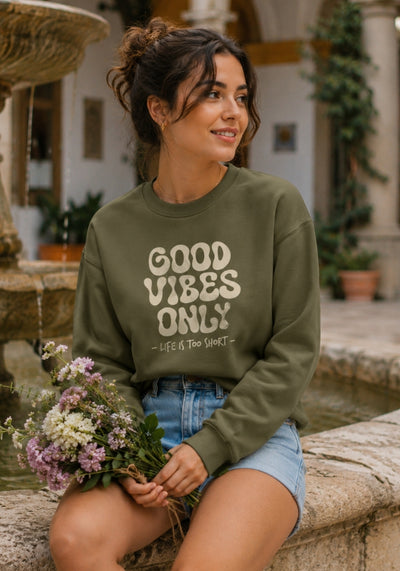 GOOD VIBES ONLY (Life is Too Short) Premium Unisex relax crew neck sweatshirt