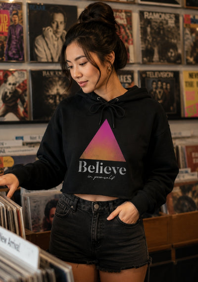 Believe In Yourself - Crop Hoodie