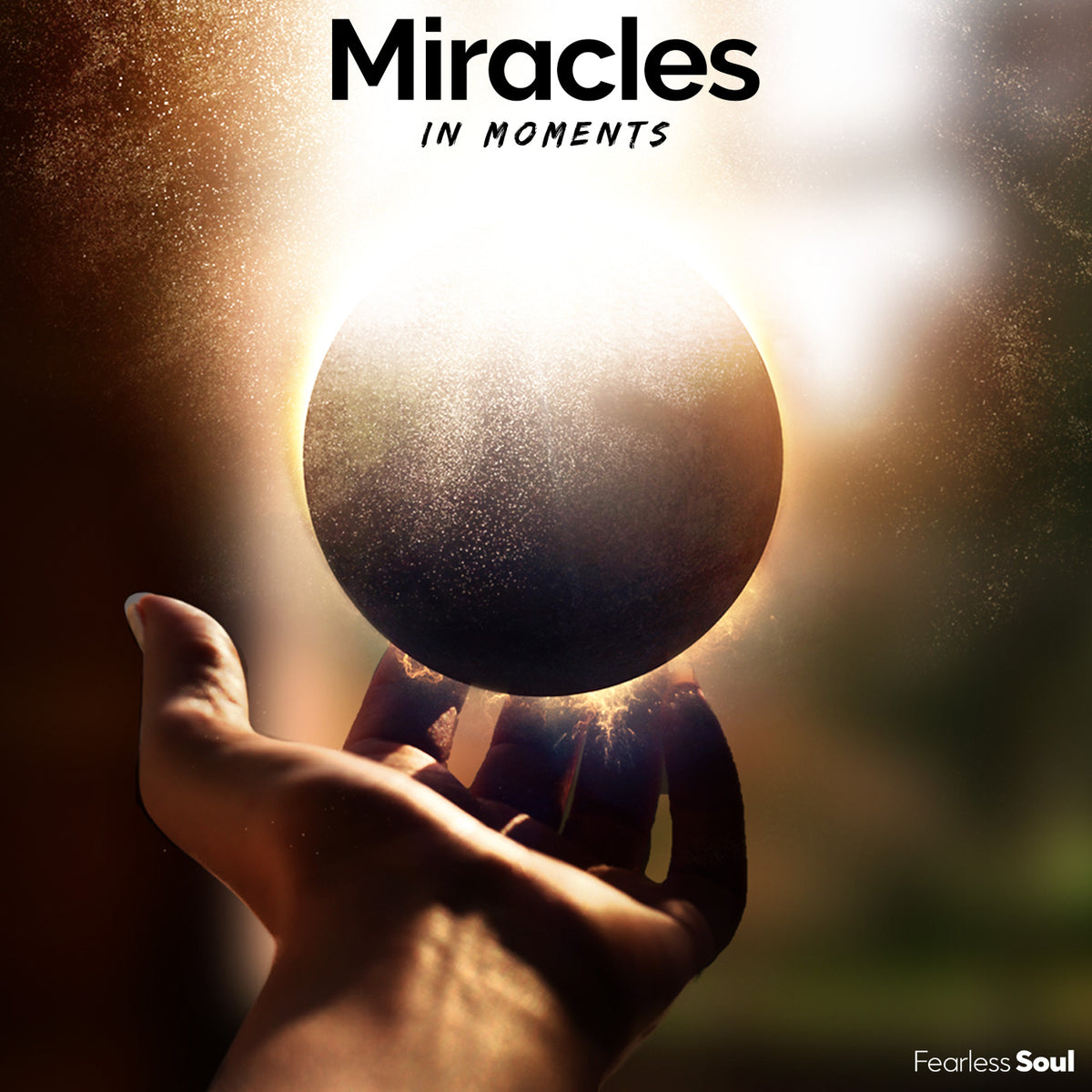 Miracles in Moments - Inspirational Speeches by Fearless Soul - Full Mp3 Album Download