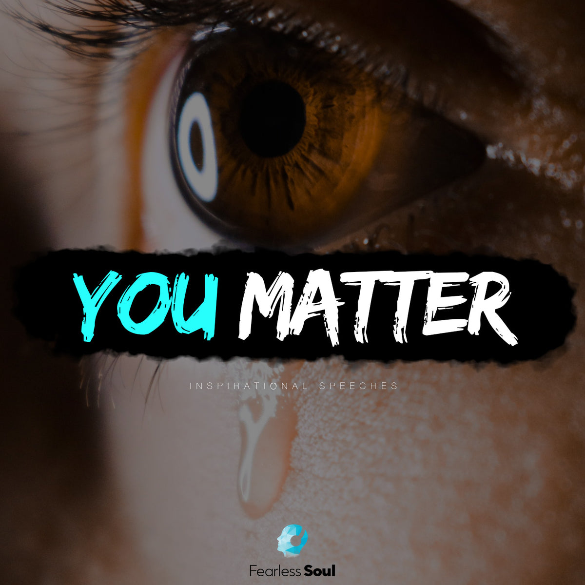 You Matter (Inspirational Speeches) by Fearless Soul - Full Mp3 Album Download