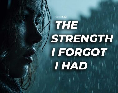 The strength I forgot I had